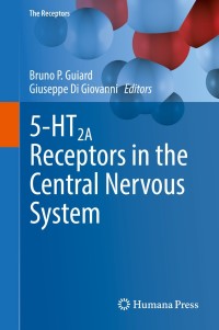 Omslagafbeelding: 5-HT2A Receptors in the Central Nervous System 9783319704722