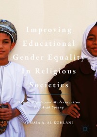 Cover image: Improving Educational Gender Equality in Religious Societies 9783319705354