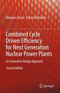 Cover image: Combined Cycle Driven Efficiency for Next Generation Nuclear Power Plants 2nd edition 9783319705507