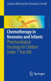 Cover image: Chemotherapy in Neonates and Infants 9783319705903