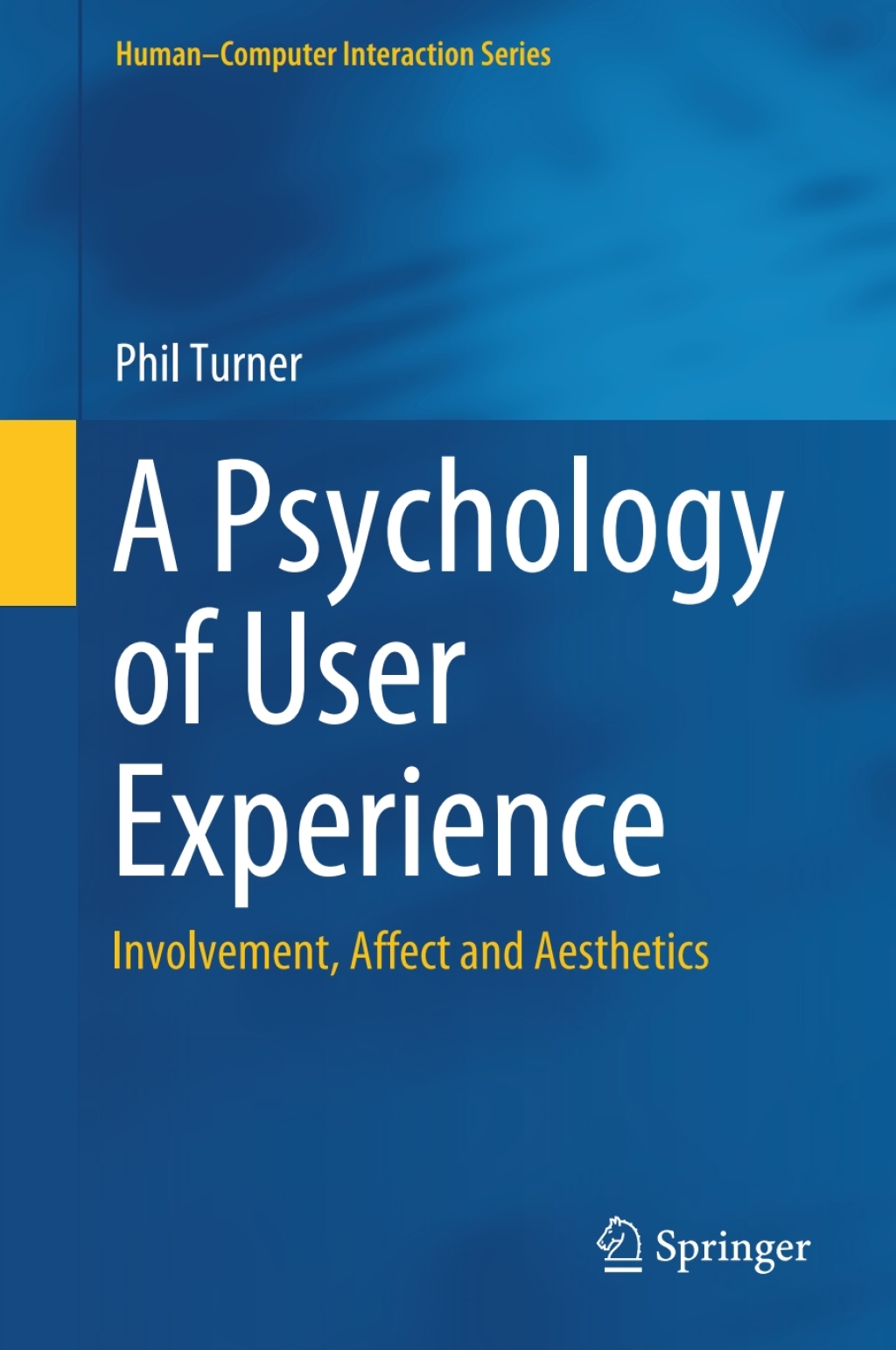 A Psychology of User Experience Involvement, Affect and Aesthetics