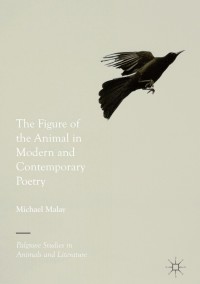 Cover image: The Figure of the Animal in Modern and Contemporary Poetry 1st edition 9783319706658