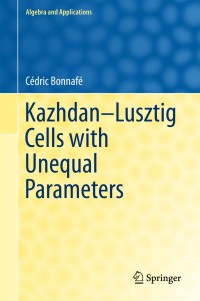 Cover image: Kazhdan-Lusztig Cells with Unequal Parameters 9783319707358
