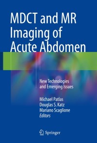 Cover image: MDCT and MR Imaging of Acute Abdomen 9783319707778