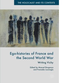 Cover image: Ego-histories of France and the Second World War 9783319708591