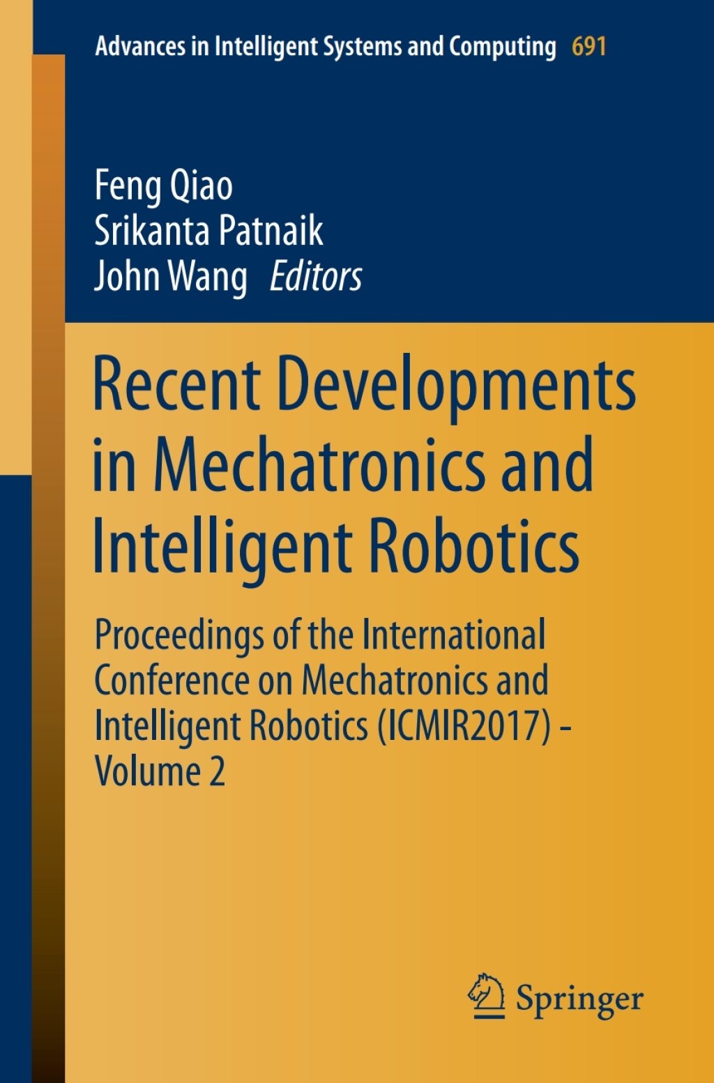 Recent Developments in Mechatronics and Intelligent Robotics Proceedings of the International Conference on Mechatronics and Intelligent Robotics (ICMIR2017) – Volume 2