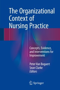 Titelbild: The Organizational Context of Nursing Practice 9783319710419