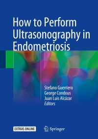 صورة الغلاف: How to Perform Ultrasonography in Endometriosis 9783319711379