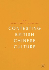 Cover image: Contesting British Chinese Culture 9783319711584