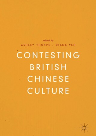 Imagen de portada: Contesting British Chinese Culture 9783319711584