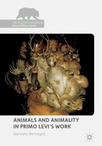 Omslagafbeelding: Animals and Animality in Primo Levi’s Work 9783319712574