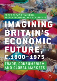 Imagen de portada: Imagining Britain’s Economic Future, c.1800–1975 9783319712963