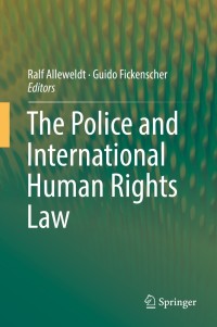 صورة الغلاف: The Police and International Human Rights Law 9783319713380