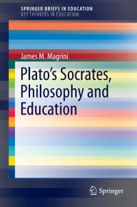 Imagen de portada: Plato’s Socrates, Philosophy and Education 9783319713557