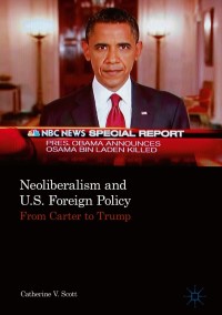 Cover image: Neoliberalism and U.S. Foreign Policy 9783319713823