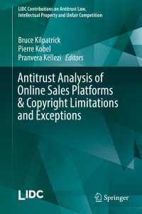 Cover image: Antitrust Analysis of Online Sales Platforms & Copyright Limitations and Exceptions 9783319714189