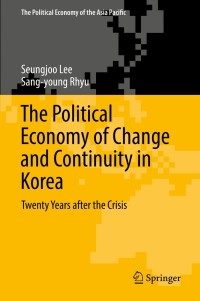 Immagine di copertina: The Political Economy of Change and Continuity in Korea 9783319714516