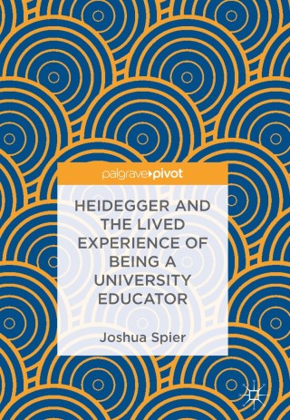 Cover image: Heidegger and the Lived Experience of Being a University Educator 9783319715155