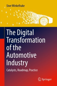 Cover image: The Digital Transformation of the Automotive Industry 9783319716091