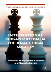 Cover image: International Organization in the Anarchical Society 9783319716213