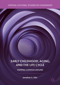 Cover image: Early Childhood, Aging, and the Life Cycle 9783319716275