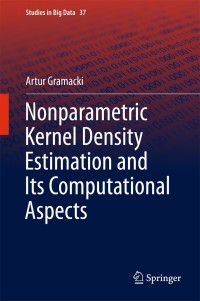 Imagen de portada: Nonparametric Kernel Density Estimation and Its Computational Aspects 9783319716879