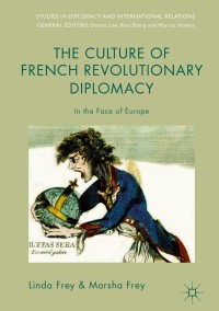 Cover image: The Culture of French Revolutionary Diplomacy 9783319717081