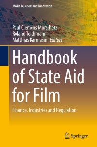 Imagen de portada: Handbook of State Aid for Film 9783319717142