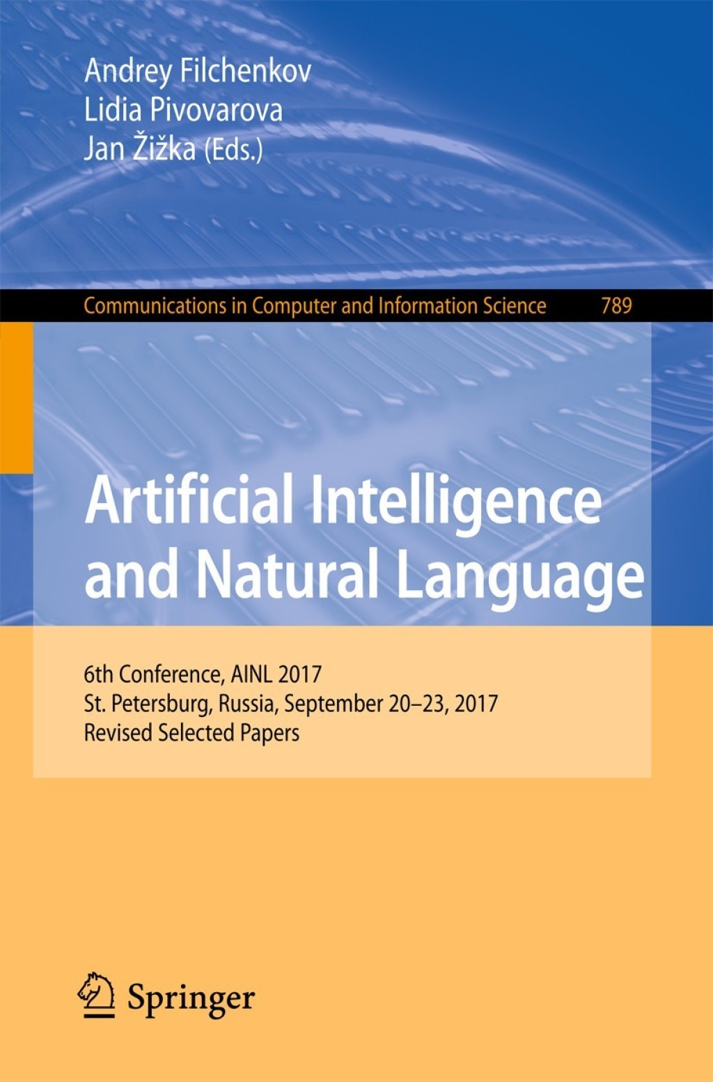 Artificial Intelligence and Natural Language 6th Conference, AINL 2017, St. Petersburg, Russia, September 20–23, 2017, Revised Selected Papers
