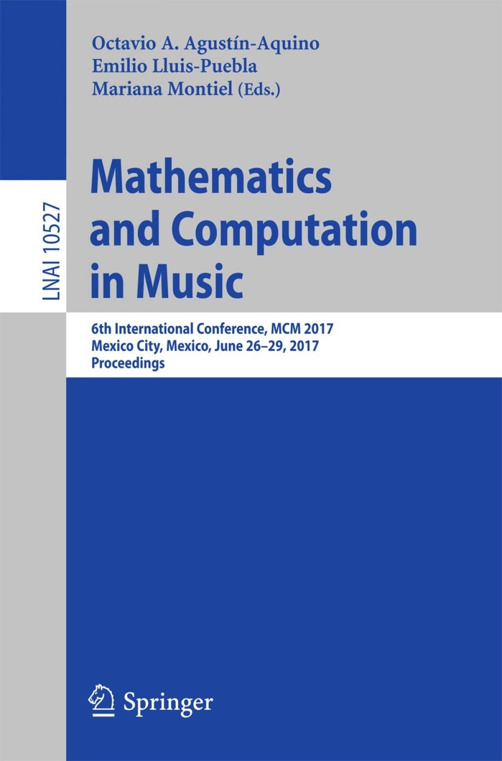 Mathematics and Computation in Music 6th International Conference, MCM 2017, Mexico City, Mexico, June 26-29, 2017, Proceedings
