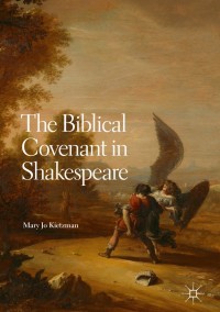 Omslagafbeelding: The Biblical Covenant in Shakespeare 9783319718422