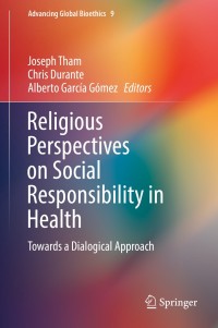 Imagen de portada: Religious Perspectives on Social Responsibility in Health 9783319718484