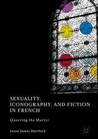 Cover image: Sexuality, Iconography, and Fiction in French 9783319719023