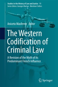 Titelbild: The Western Codification of Criminal Law 9783319719115