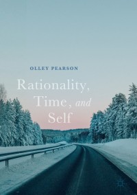 Cover image: Rationality, Time, and Self 9783319719726