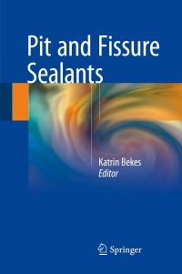 Cover image: Pit and Fissure Sealants 9783319719788