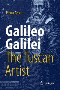 Cover image: Galileo Galilei, The Tuscan Artist 9783319720319