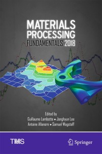 Cover image: Materials Processing Fundamentals 2018 9783319721309