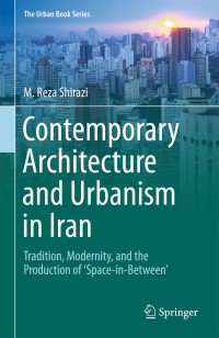 Titelbild: Contemporary Architecture and Urbanism in Iran 9783319721842