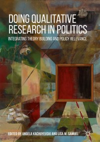 Cover image: Doing Qualitative Research in Politics 9783319722290