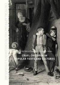 Cover image: Cruel Children in Popular Texts and Cultures 9783319722740