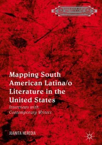Omslagafbeelding: Mapping South American Latina/o Literature in the United States 9783319723914