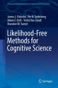 Cover image: Likelihood-Free Methods for Cognitive Science 9783319724249
