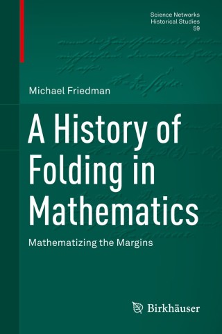 Cover image: A History of Folding in Mathematics 9783319724867