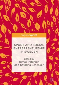 Imagen de portada: Sport and Social Entrepreneurship in Sweden 9783319724959