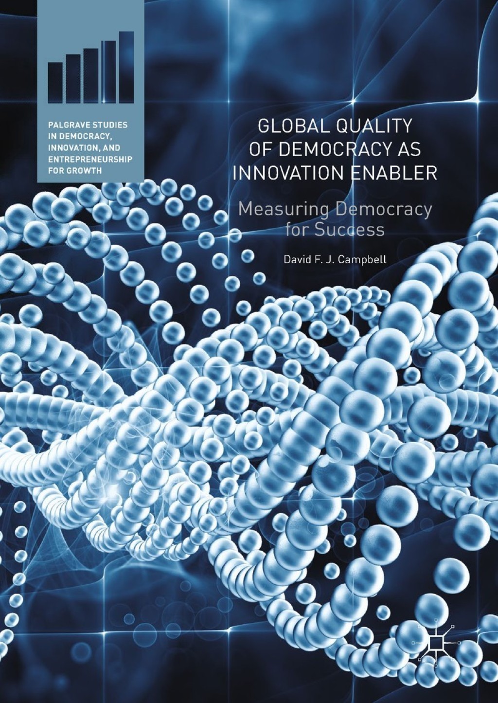 Global Quality of Democracy as Innovation Enabler Measuring Democracy for Success