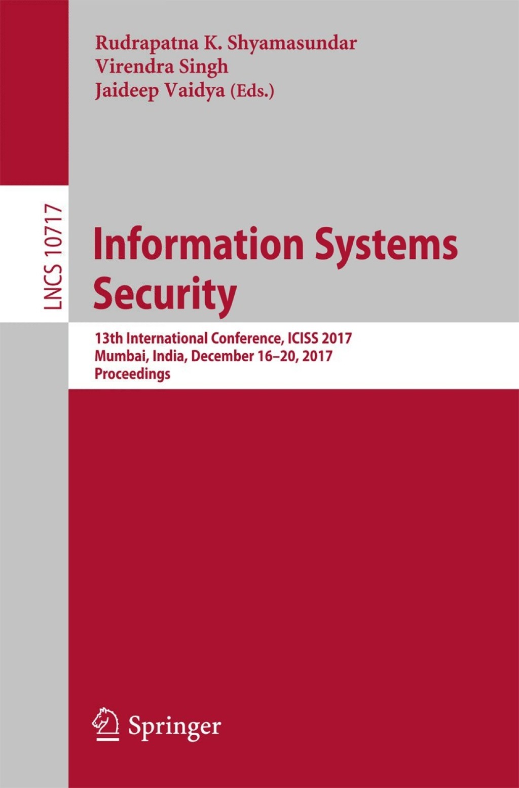 Information Systems Security 13th International Conference, ICISS 2017, Mumbai, India, December 16-20, 2017, Proceedings