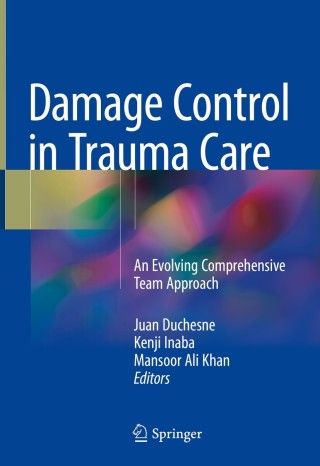 Cover image: Damage Control in Trauma Care 9783319726069