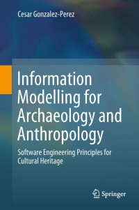 Titelbild: Information Modelling for Archaeology and Anthropology 9783319726519