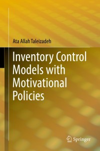 表紙画像: Inventory Control Models with Motivational Policies 9783319727141